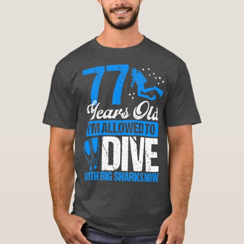 77 Birthday Scuba Diving Scuba Diver 77 Years Old T_Shirt