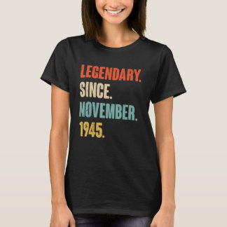 77 Year Old 77th Birthday Legendary Since November T-Shirt