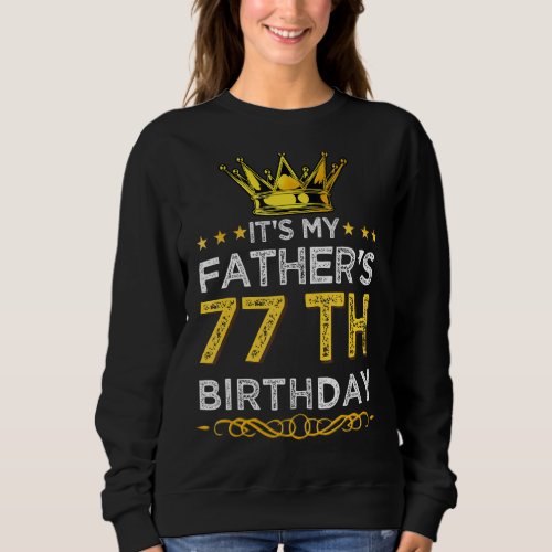 77 Year Old Fathers Day Crown Born in 1946  77th  Sweatshirt