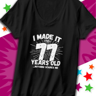 77 Year Old Sarcastic Meme Funny 77th Birthday T-Shirt
