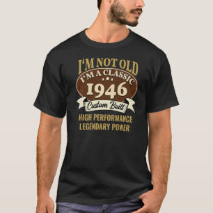 77 Years I'm Not Old I'm A Classic Since 1946 77th T-Shirt
