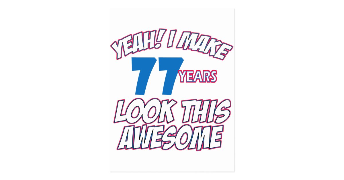 77-years-old-birthday-designs-postcard-zazzle