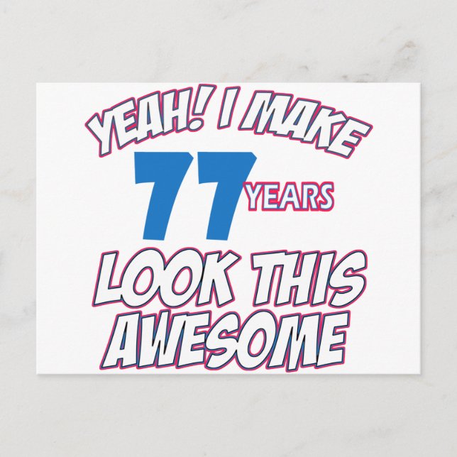 77 YEARS OLD BIRTHDAY DESIGNS POSTCARD (Front)