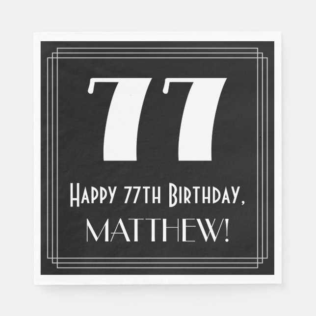 77th Birthday ~ Art Deco Inspired Look "77", Name Napkins (Front)