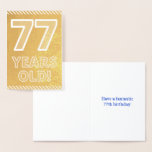 [ Thumbnail: 77th Birthday: Bold "77 Years Old!" Gold Foil Card ]