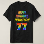 [ Thumbnail: 77th Birthday — Bold, Fun, Rainbow 77, Custom Name T-Shirt ]