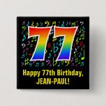 [ Thumbnail: 77th Birthday: Colorful Music Symbols, Rainbow 77 Button ]