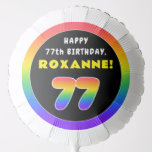 [ Thumbnail: 77th Birthday: Colorful Rainbow # 77, Custom Name Balloon ]