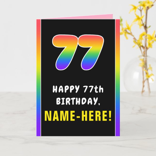 77th Birthday: Colorful Rainbow # 77, Custom Name Card (Yellow Flower)