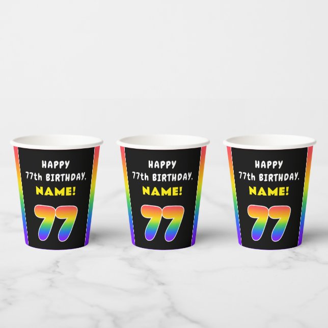 77th Birthday: Colorful Rainbow # 77, Custom Name Paper Cups (Multi)