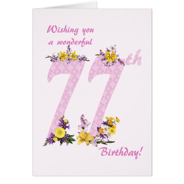 77th Birthday Flower Decorated Numbers Cards (Front)