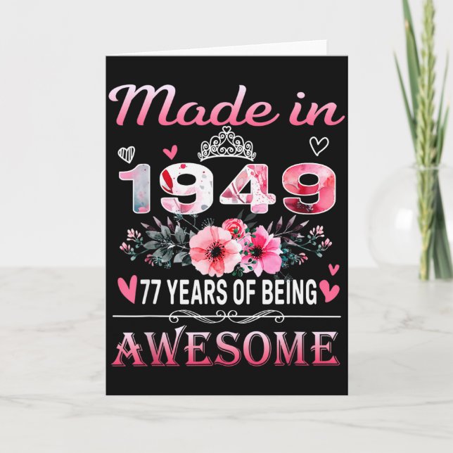 77th Birthday Made In 1949 77 Years Of Being Aweso Card (Front)