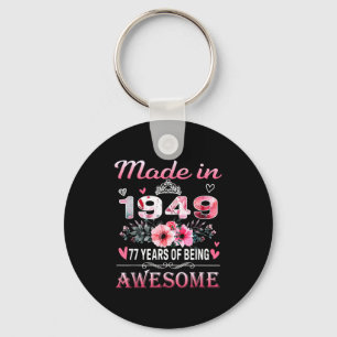 77th Birthday Made In 1949 77 Years Of Being Aweso Keychain