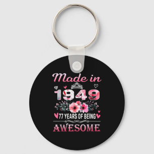 77th Birthday Made In 1949 77 Years Of Being Aweso Keychain