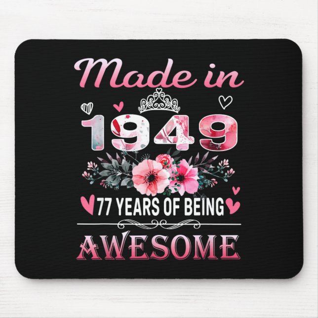 77th Birthday Made In 1949 77 Years Of Being Aweso Mouse Pad (Front)