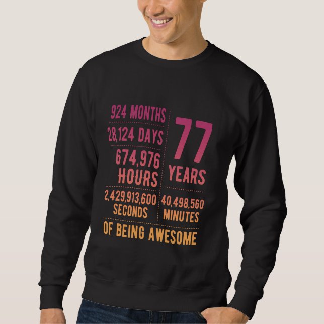77th Birthday Men Women Funny 77 Years Old Sweatshirt (Front)