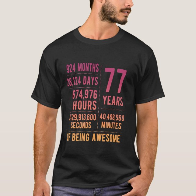 77th Birthday Men Women Funny 77 Years Old T-Shirt (Front)