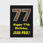 [ Thumbnail: 77th Birthday: Name, Faux Wood Grain Pattern "77" Card ]