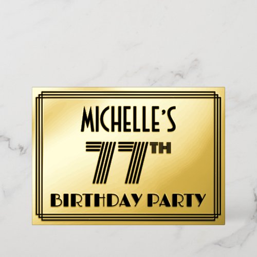 77th Birthday Party  Art Deco Style 77  Name Foil Invitation