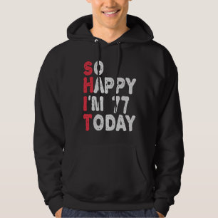 77th Birthday So Happy I'm 77 Today Funny Gift Hoodie
