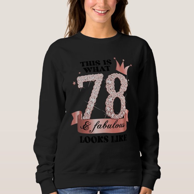 78 & Fabulous I Rose And White Party Group Candid  Sweatshirt (Front)