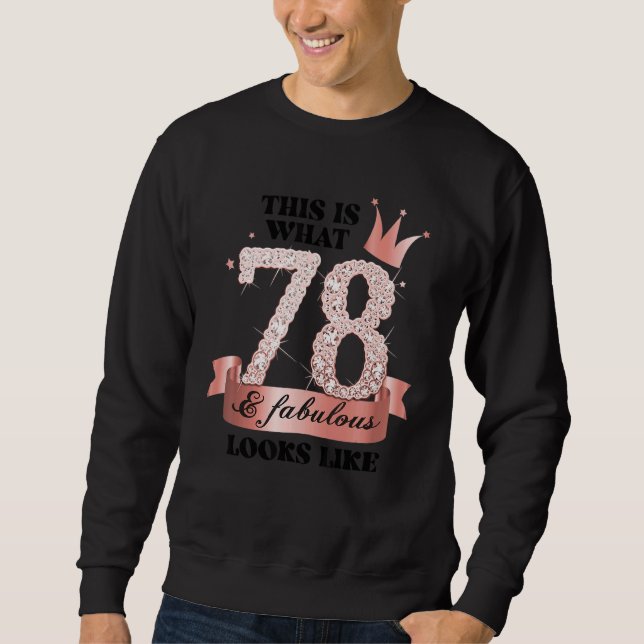 78 & Fabulous I Rose And White Party Group Candid  Sweatshirt (Front)
