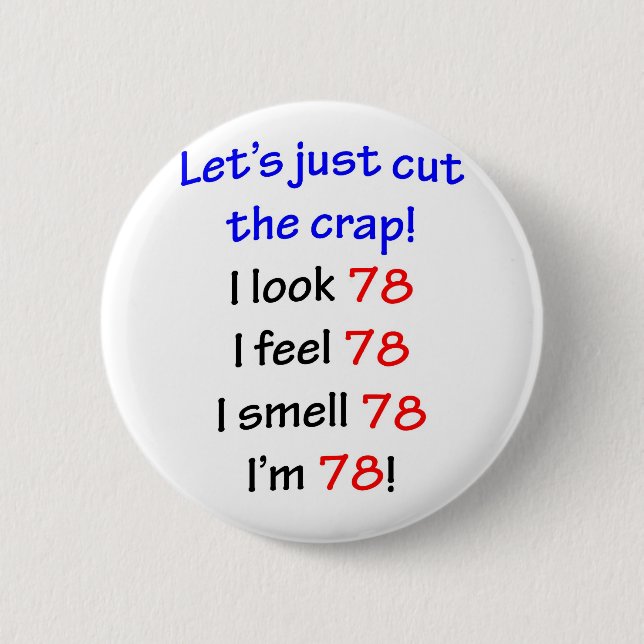 78  Let's cut the crap Pinback Button (Front)