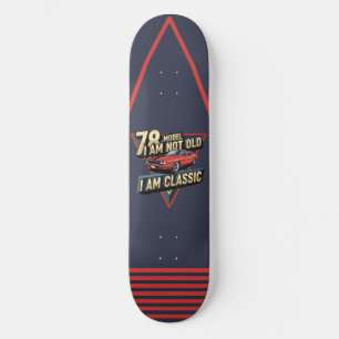 78 Model I am Not Old I am Classic Triangular Skateboard