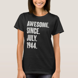 78 Year Old 78th Birthday Awesome Since July 194 T-Shirt