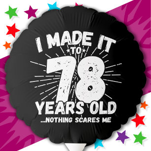 78 Year Old Sarcastic Meme Funny 78th Birthday Balloon