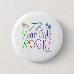 78 Year Olds Rock! Button