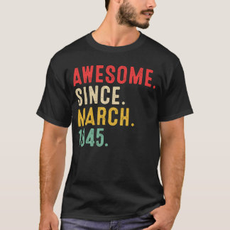 78 Years Old Awesome Since March 1945  78th Birthd T-Shirt