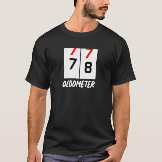 78th Birthday 77 78 Oldometer Birthday Party T-Shirt