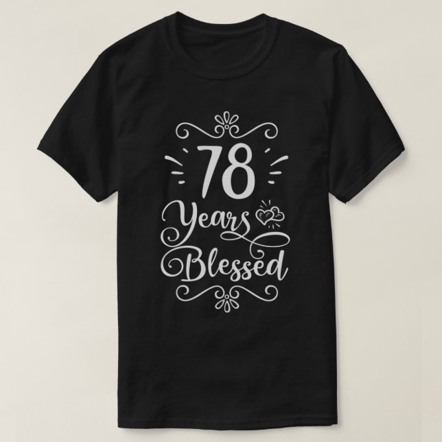 78th Birthday 78 Years Blessed Religious Jesus God T-Shirt (Design Front)