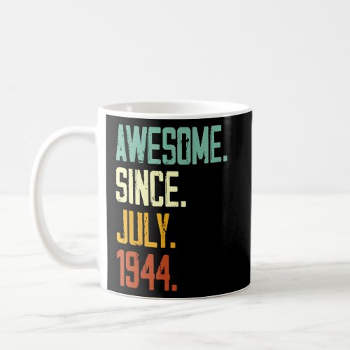 78th Birthday  Awesome Since July 1944 78 Years Ol Coffee Mug