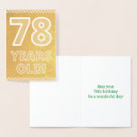 [ Thumbnail: 78th Birthday: Bold "78 Years Old!" Gold Foil Card ]