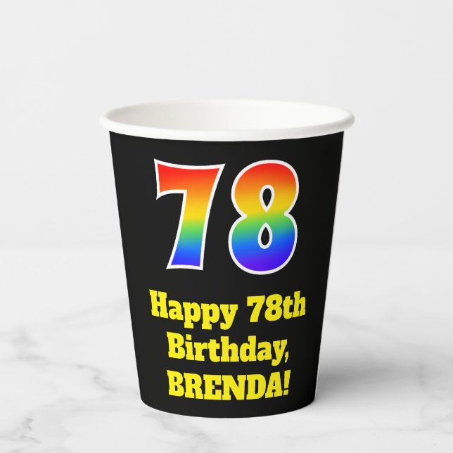 78th Birthday: Colorful, Fun, Exciting, Rainbow 78 Paper Cups (Back)