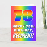 [ Thumbnail: 78th Birthday: Colorful, Fun Rainbow Pattern # 78 Card ]