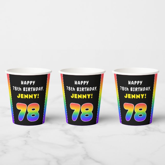 78th Birthday: Colorful Rainbow # 78, Custom Name Paper Cups (Multi)