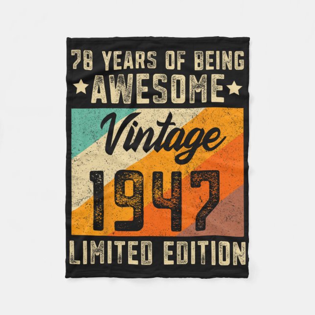 78th Birthday Men 78 Years Old Women 1947 Limited  Fleece Blanket (Front)