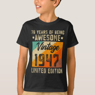 78th Birthday Men 78 Years Old Women 1947 Limited T-Shirt
