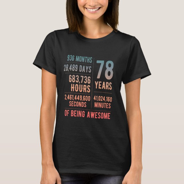 78th Birthday Men Women Funny 78 Years Old T-Shirt (Front)