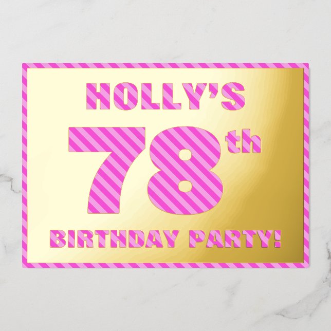 78th Birthday Party — Bold, Fun, Pink Stripes # 78 Foil Invitation (Front)