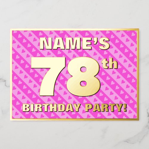 78th Birthday Party  Fun Pink Hearts and Stripes Foil Invitation