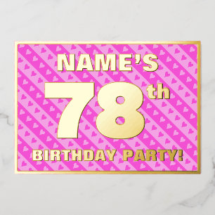 78th Birthday Party — Fun Pink Hearts and Stripes Foil Invitation