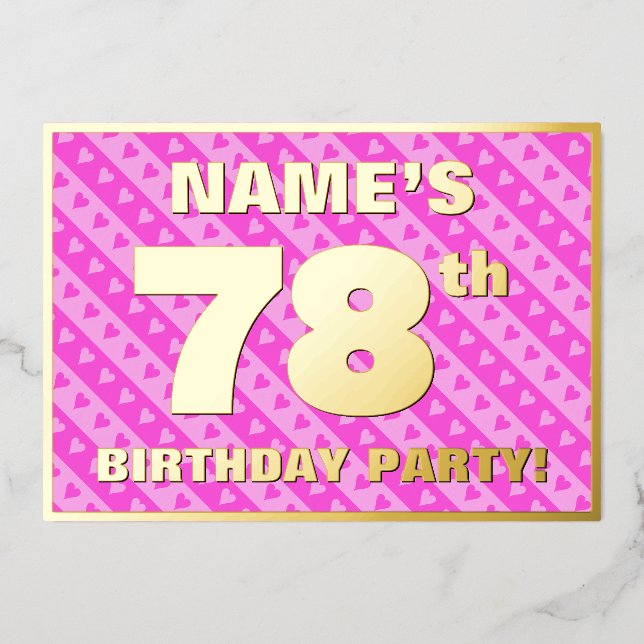 78th Birthday Party — Fun Pink Hearts and Stripes Foil Invitation (Front)