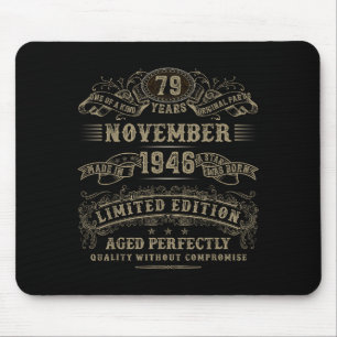 79 Year Old 79th Bday November 1946 Limited Editio Mouse Pad