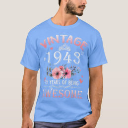 79 Year Old Made In Vintage 1943 79th Birthday Gif T-Shirt