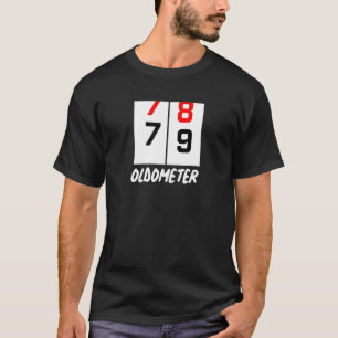 79th Birthday 78 79 Oldometer  Birthday Party T-Shirt