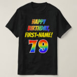 [ Thumbnail: 79th Birthday — Bold, Fun, Rainbow 79, Custom Name T-Shirt ]